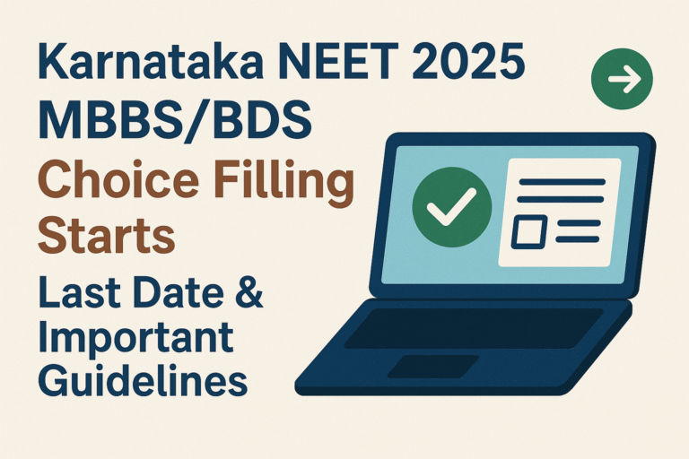 Karnataka NEET 2025 MBBS/BDS Choice Filling Starts: Last Date & Important Guidelines